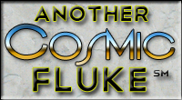 Another Cosmic Fluke